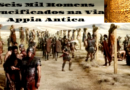 Seis mil homens  crucificados ao longo da Via Appia Antica