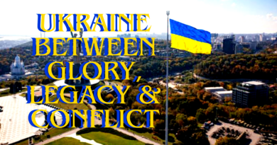 Ukraine between Glory, Legacy & Conflict
