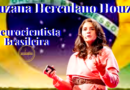 Suzana Herculano Houzel - Neurocientista