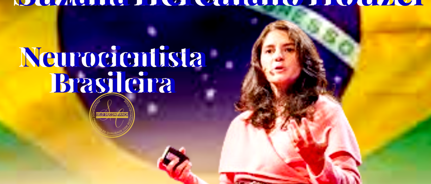 Suzana Herculano Houzel - Neurocientista